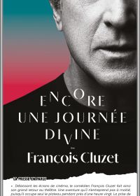 Encore une journée divine avec François Cluzet 2026-01-29